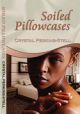 Soiled Pillowcases